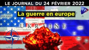 Ukraine : la guerre en Europe - JT du jeudi 24 février 2022