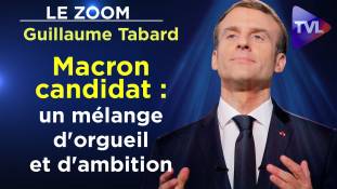 Zoom - Guillaume Tabard : Macron candidat : un mélange d'orgueil et d'ambition