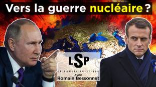 Le Samedi Politique avec Romain Bessonnet - Russie, OTAN, Ukraine : la guerre à nos portes