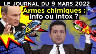 Russie - Ukraine : guerre chimique ? - JT du mercredi 9 mars 2022