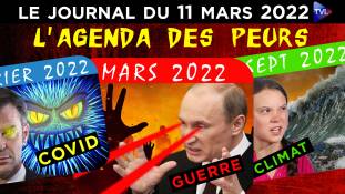 Le retour du Covid ou l’agenda des peurs - JT du vendredi 11 mars 2022