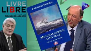 Livre Libre avec François Martin : « Mondialisation sans peur ? »