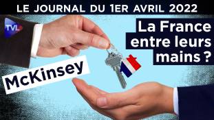 McKinsey : le naufrage du cabinet noir de Macron - JT du vendredi 1er avril 2022