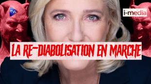 I-Média n°391 - Marine Le Pen : la re-diabolisation en marche