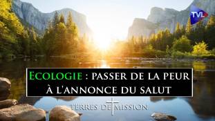 Terres de Mission n°259 - Ecologie : passer de la peur à l'annonce du salut