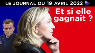 Et si Macron perdait ? - JT du mardi 19 avril 2022