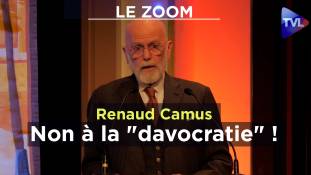 Zoom - Renaud Camus : Non à la "davocratie" !