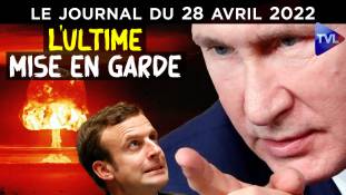 Russie/Ukraine : la menace de Poutine - JT du jeudi 28 avril 2022