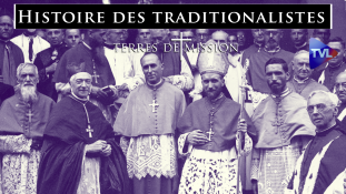 Terres de Mission n°261 : Histoire des traditionalistes