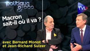 Politique & Eco n° 342 avec Bernard Monot et Jean-Richard Sulzer - Bilan économique de Macron : 5 ans pour rien !