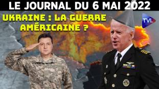 Ukraine : une guerre des Etats-Unis ? - JT du vendredi 6 mai 2022