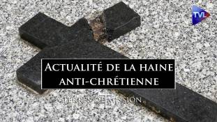 Terres de Mission n°263 : Actualité de la haine anti-chrétienne