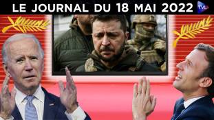 Russie/Ukraine : un festival de propagandes de guerre - JT du mercredi 18 mai 2022