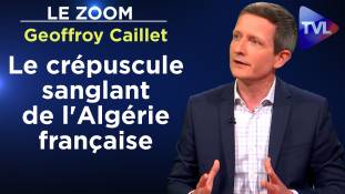 Zoom - Geoffroy Caillet : Le crépuscule sanglant de l'Algérie française