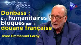 Politique & Eco n°346 avec Emmanuel Leroy - Ukraine : Les ravages de l'Etat profond anglo-américain