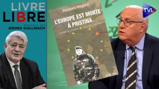 Livre-Libre avec Jacques Hogard : L'Europe est morte à Pristina