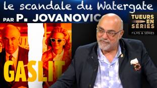 Tueurs en Séries : Les dessous du Watergate avec Pierre Jovanovic