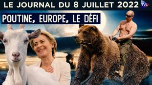 Poutine, Europe, le defi ? - JT du vendredi 8 juillet 2022