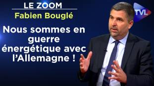 Zoom - Fabien Bouglé : "Nous sommes en guerre énergétique avec l’Allemagne !"