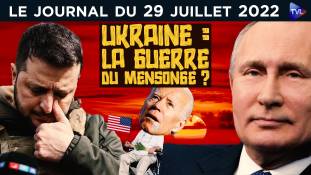 Russie - Ukraine : la guerre des mensonges - JT du vendredi 29 juillet 2022