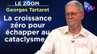 Zoom - Georges Tartaret : La croissance zéro pour échapper au cataclysme ?