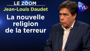 Zoom - Jean-Louis Daudet - Climat, santé, OTAN : la nouvelle religion de la terreur