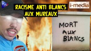 I-Média n°413 - Racisme anti-blanc : un élu socialiste dénonce !