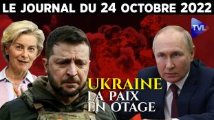 Ukraine : la paix, ennemi de l’oligarchie ? - JT du lundi 24 octobre 2022