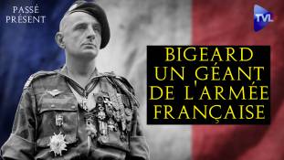 Passé-Présent : Bigeard, un géant de l'armée française