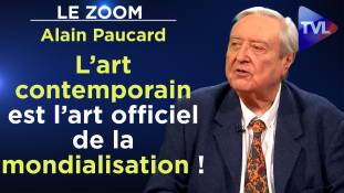 Zoom - Alain Paucard : "L’art contemporain est l’art officiel de la mondialisation !"