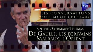 Les Conversations avec Olivier Germain-Thomas : De Gaulle, les écrivains, Malraux, l'Orient (2ème partie)