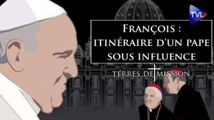 Terres de Mission n°289 - François : itinéraire d'un pape sous influence