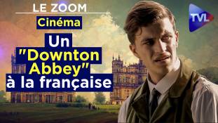 Zoom - Cinéma : un "Downton Abbey" à la française