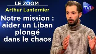 Zoom - Arthur Lanternier : Notre mission : aider un Liban plongé dans le chaos