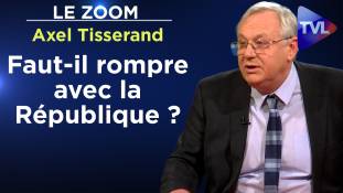 Zoom - Axel Tisserand : Entre les Français et l'Etat, République ou Monarchie ?