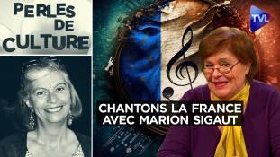 Perles de Culture n°366 : Chantons la France avec Marion Sigaut