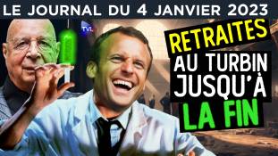 Réformes des retraites : Macron aux ordres ! - JT du mercredi 4 janvier 2023