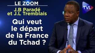 Zoom - J.B Paradé et J.L Tremblais : Qui veut le départ de la France du Tchad ?