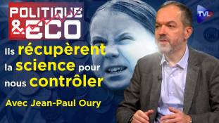 Politique & Eco n°371 avec Jean-Paul Oury - Greta et les apprentis dictateurs