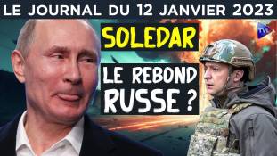 Soledar : le rebond russe ? - JT du jeudi 12 janvier 2023