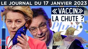 Covid, censure, corruption : bientôt la vérité ? - JT du mardi 17 janvier 2023