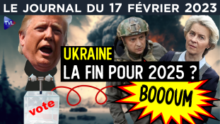 Ukraine : fin de la guerre en 2025 ? - JT du vendredi 17 février 2023