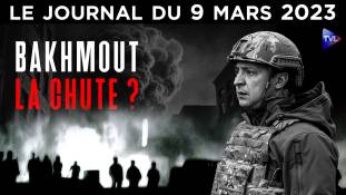 Ukraine : la chute de Bakhmout ? - JT du jeudi 9 mars 2023