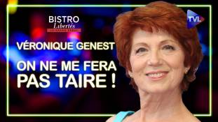 Bistro Libertés - Véronique Genest : on ne me fera pas taire !