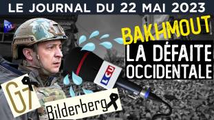 Ukraine : Bakhmout ou le revers occidental - JT du lundi 22 mai 2023