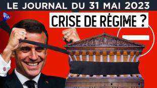 Projet LIOT : Macron et la crise de régime - JT du mercredi 31 mai 2023