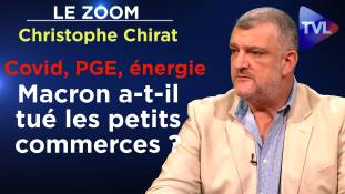 Zoom - Christophe Chirat - Covid, PGE, énergie : Macron a-t-il tué les petits commerces ?