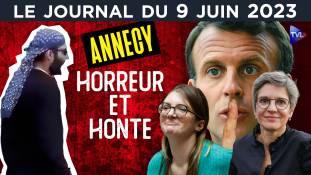 Annecy : l’horreur et l’indécence - JT du vendredi 9 juin 2023