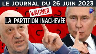 Wagner et la roulette russe - JT du lundi 26 juin 2023