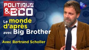 Politique & Eco n°398 avec Bertrand Scholler - Censure, réquisitions, écoutes : la tyrannie de Macron